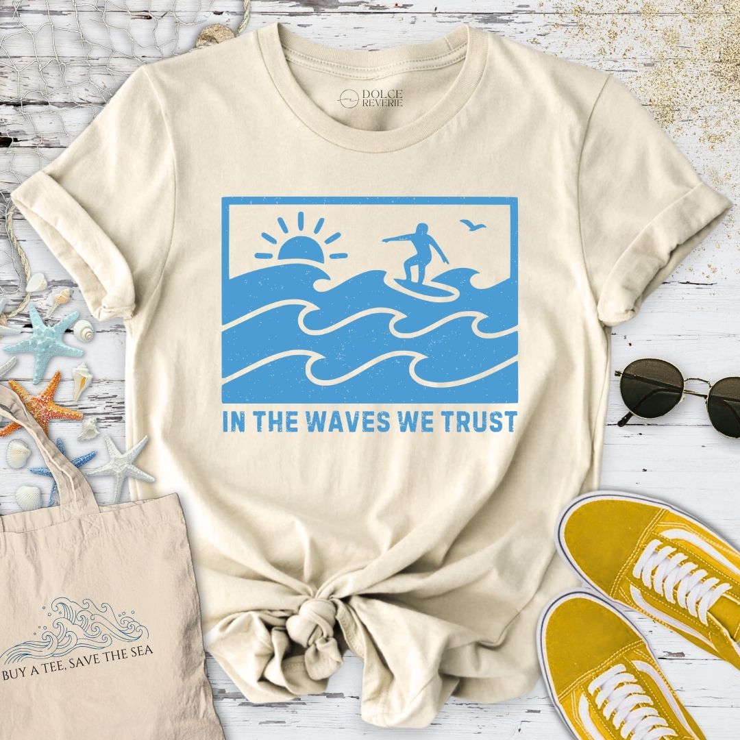 In The Waves We Trust T-Shirt