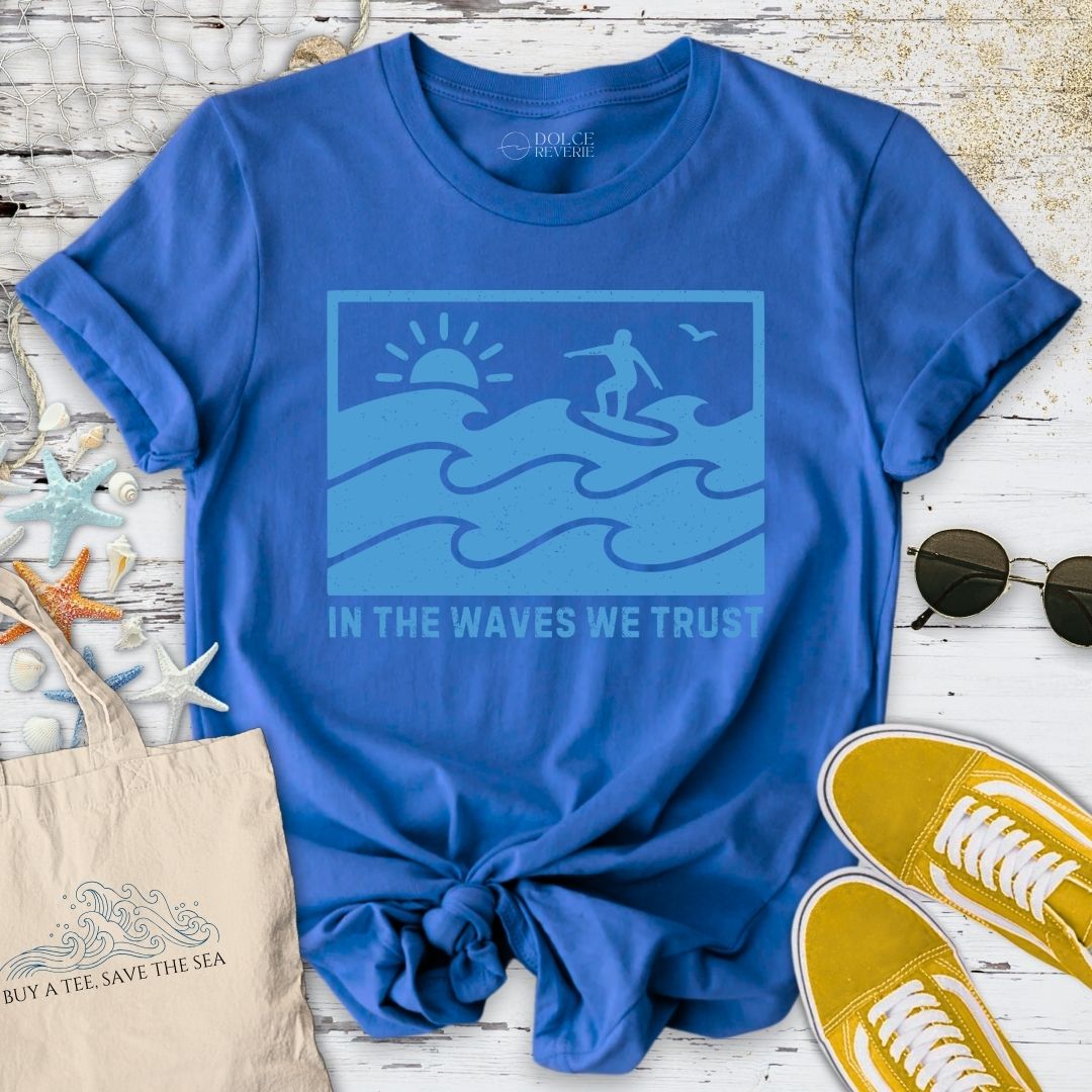 In The Waves We Trust T-Shirt