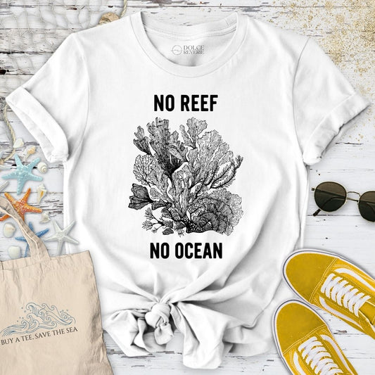 No Reef No Ocean T-Shirt