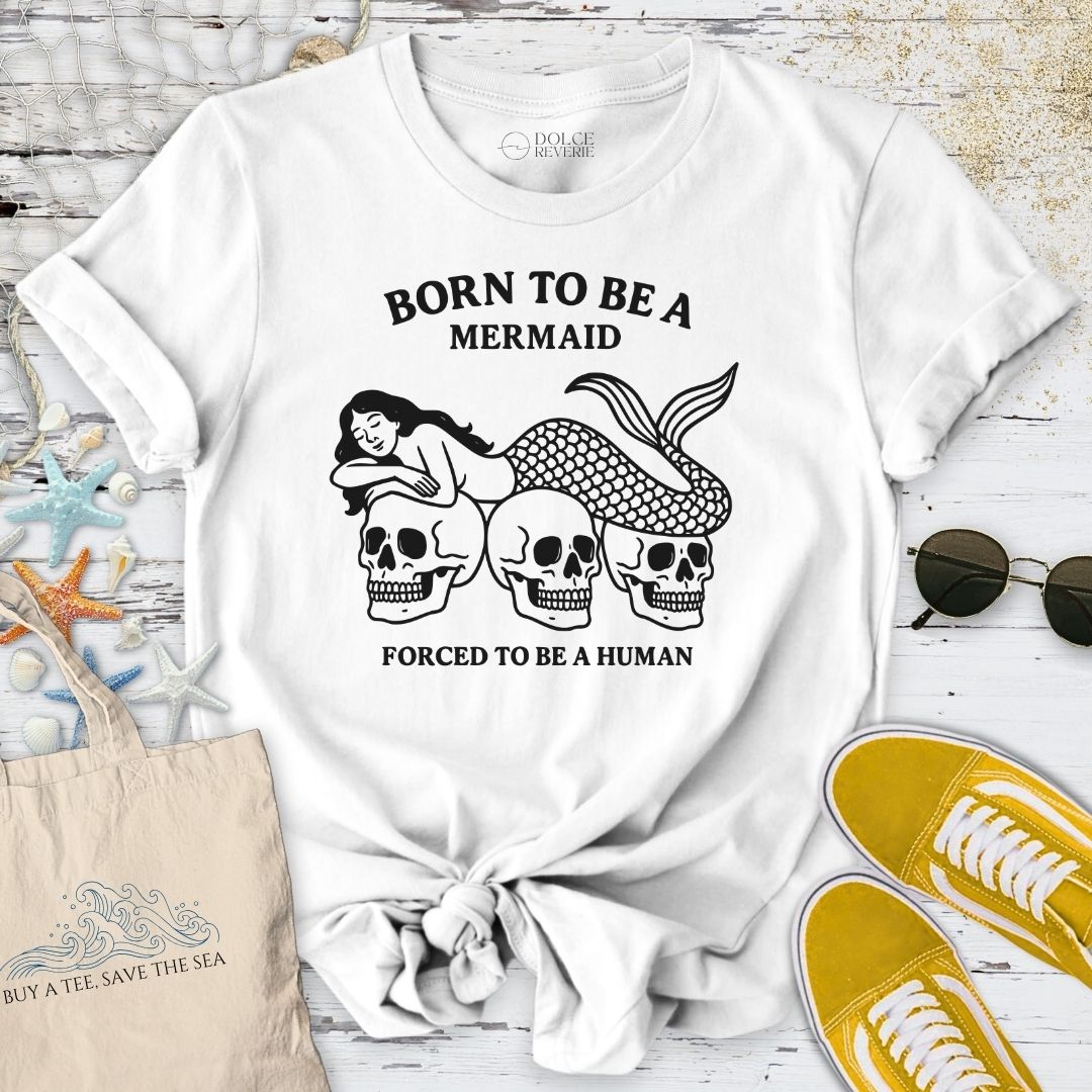 Born To Be A Mermaid T-Shirt