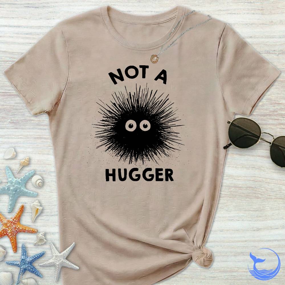 Not A Hugger Women's T-Shirt
