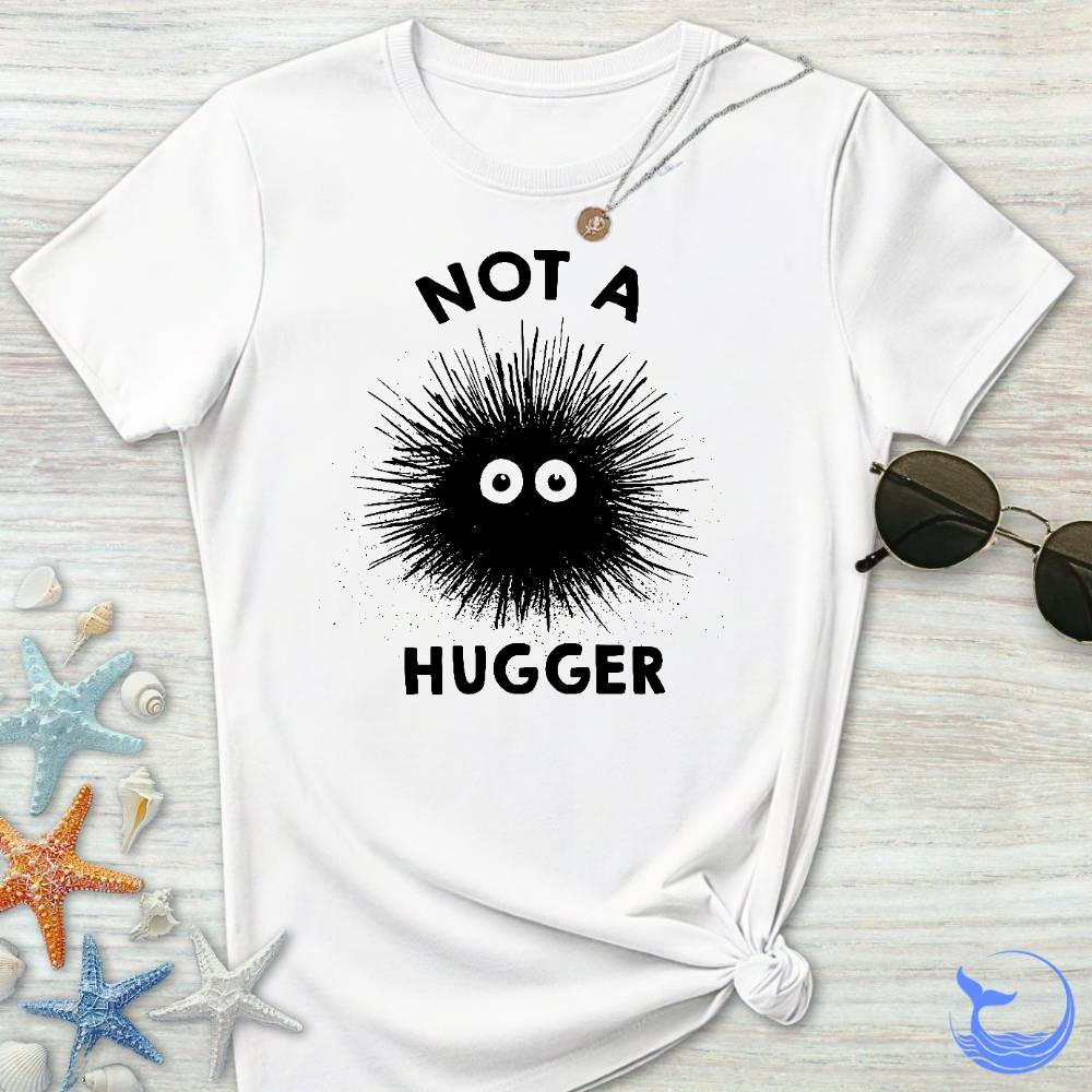 Not A Hugger Women's T-Shirt