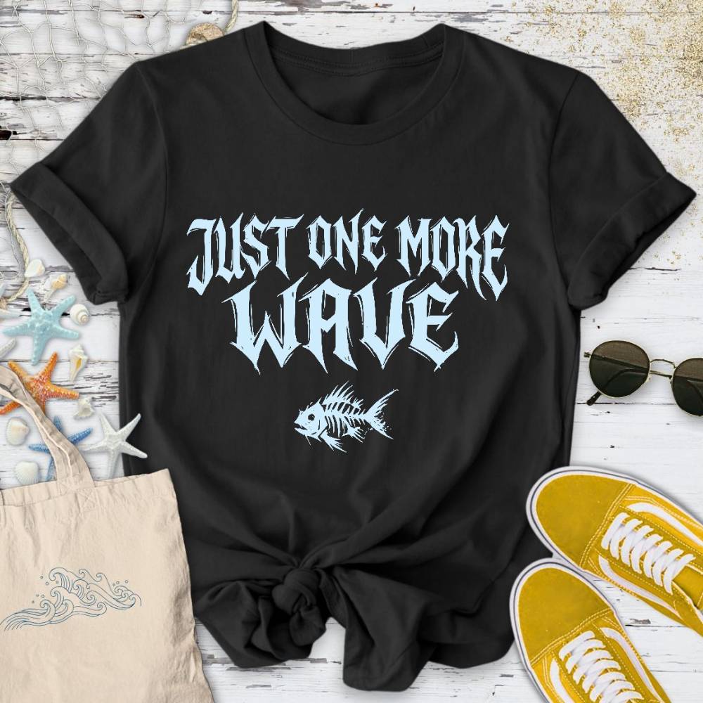 One More Wave T-Shirt