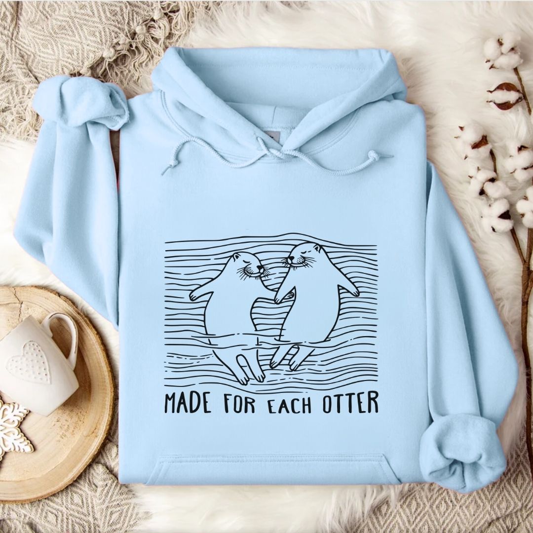 Made For Each Otter Hoodie