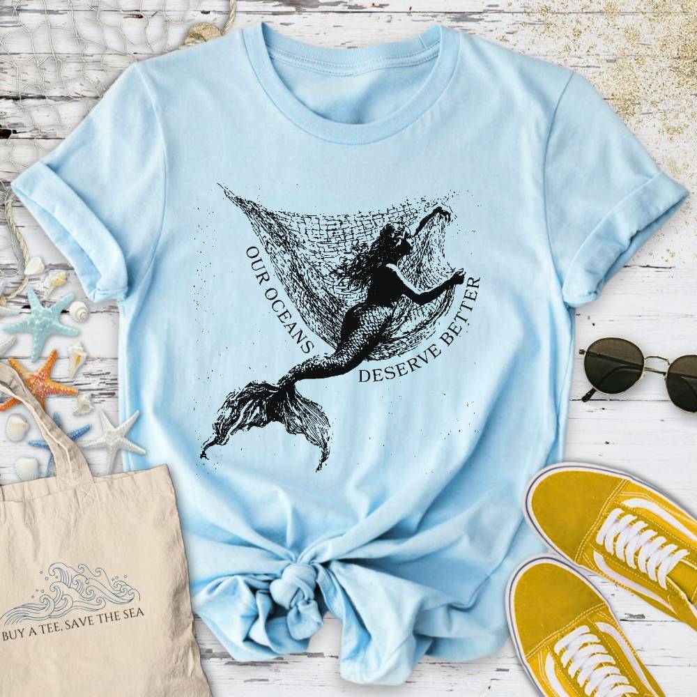 Oceans Deserve Better, Mermaid T-Shirt