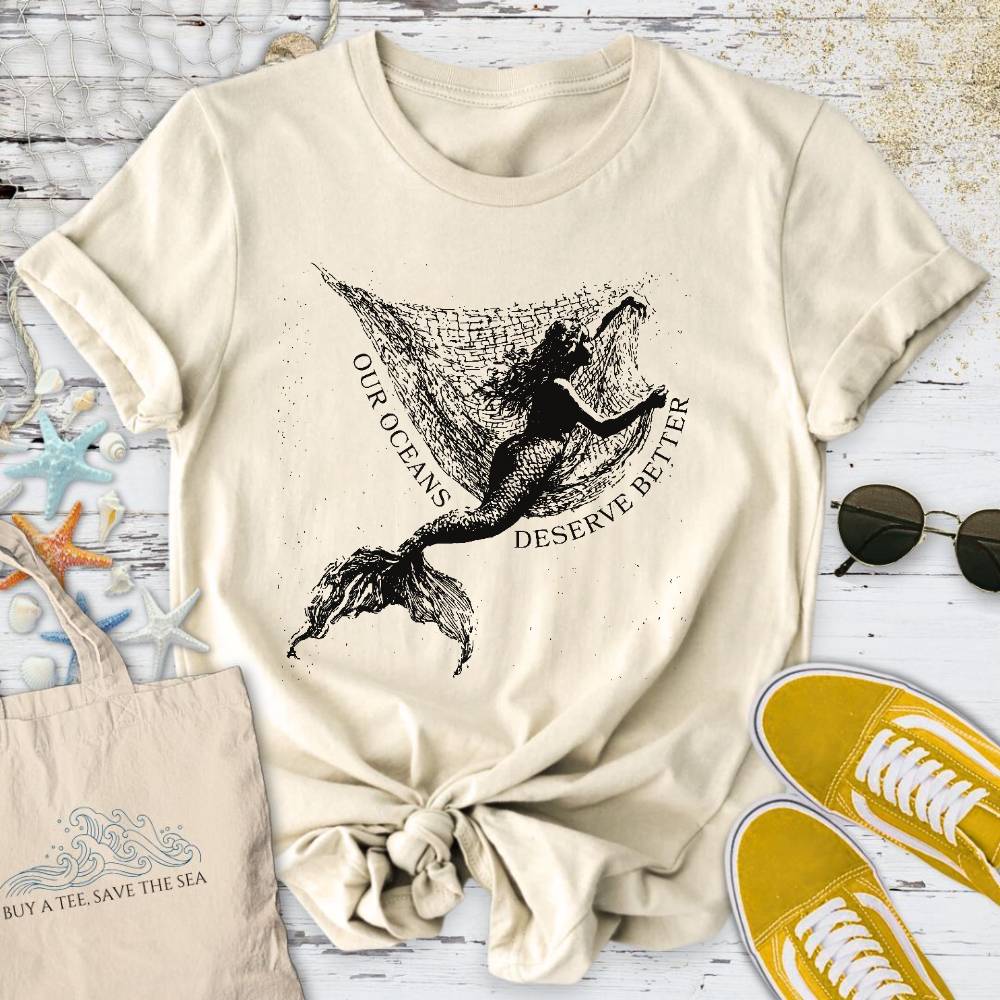 Oceans Deserve Better, Mermaid T-Shirt