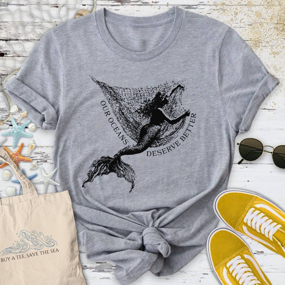 Oceans Deserve Better, Mermaid T-Shirt