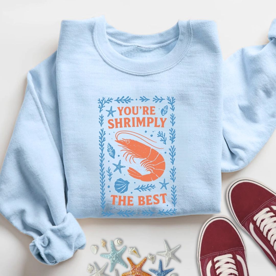 Shrimply The Best Sweatshirt