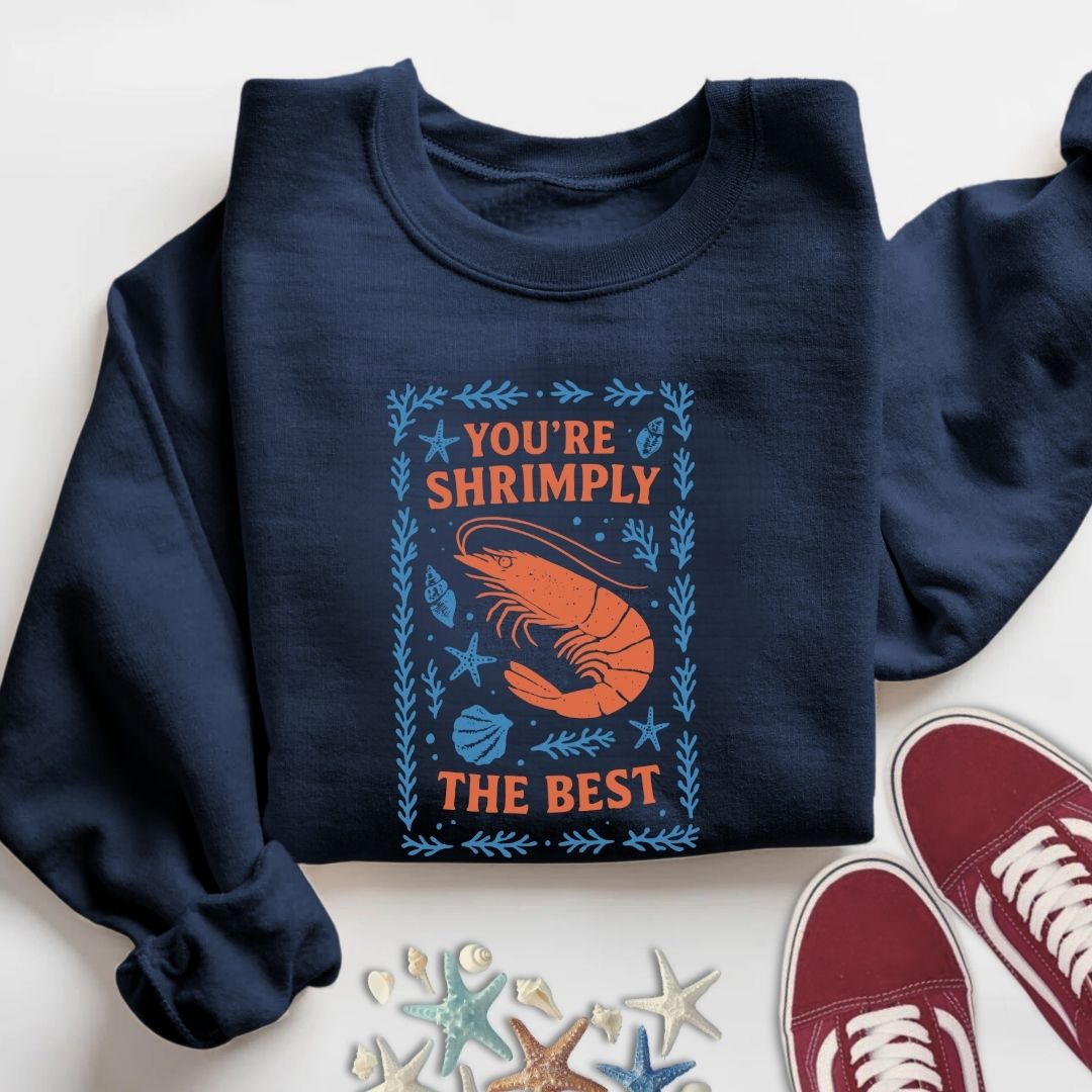 Shrimply The Best Sweatshirt