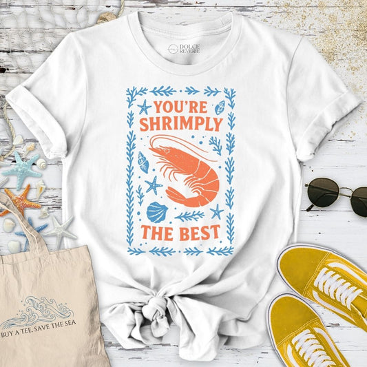Shrimply The Best, Shrimp T-Shirt