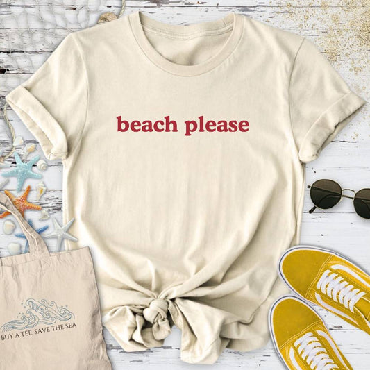 Beach Please T-Shirt
