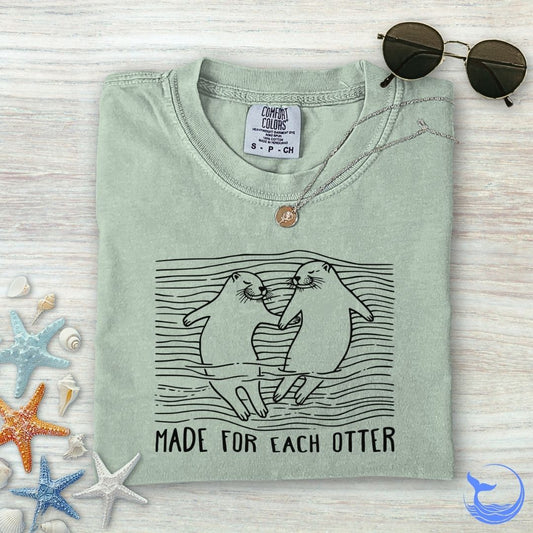 Made For Each Otter Comfort Colors T-Shirt