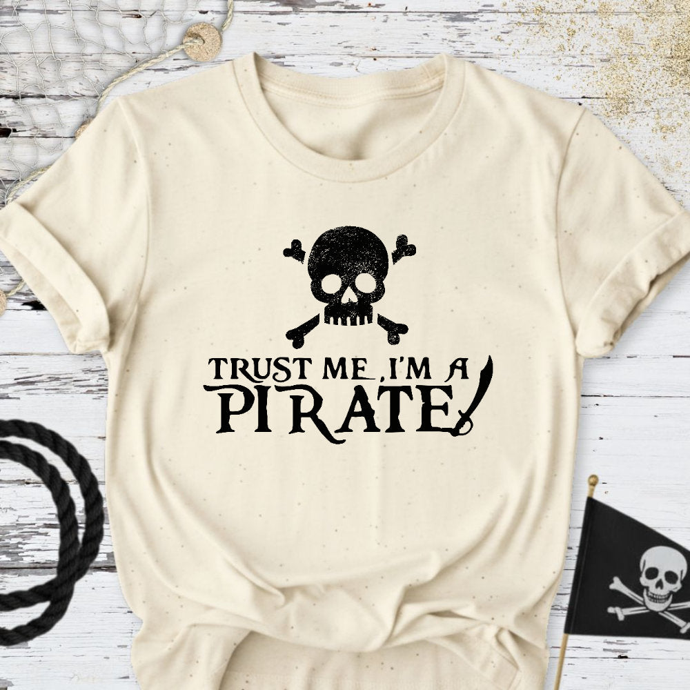 Trust Me, I'm a Pirate T-Shirt
