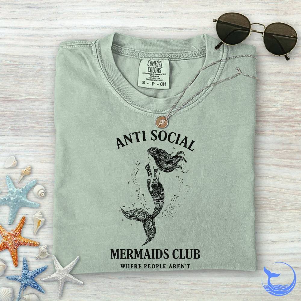 Anti Social Mermaids Club Comfort Colors T-Shirt