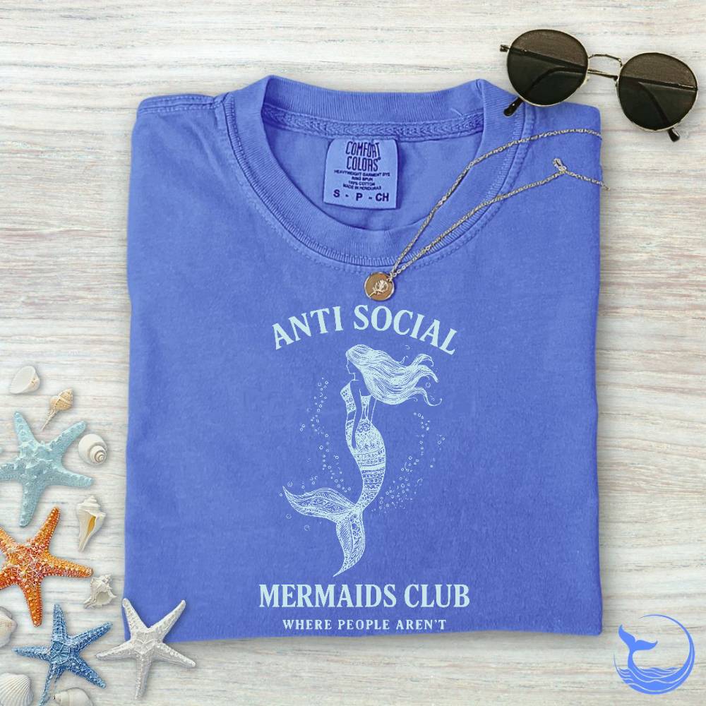 Anti Social Mermaids Club Comfort Colors T-Shirt