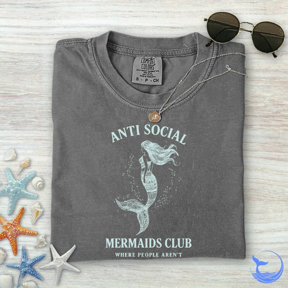 Anti Social Mermaids Club Comfort Colors T-Shirt
