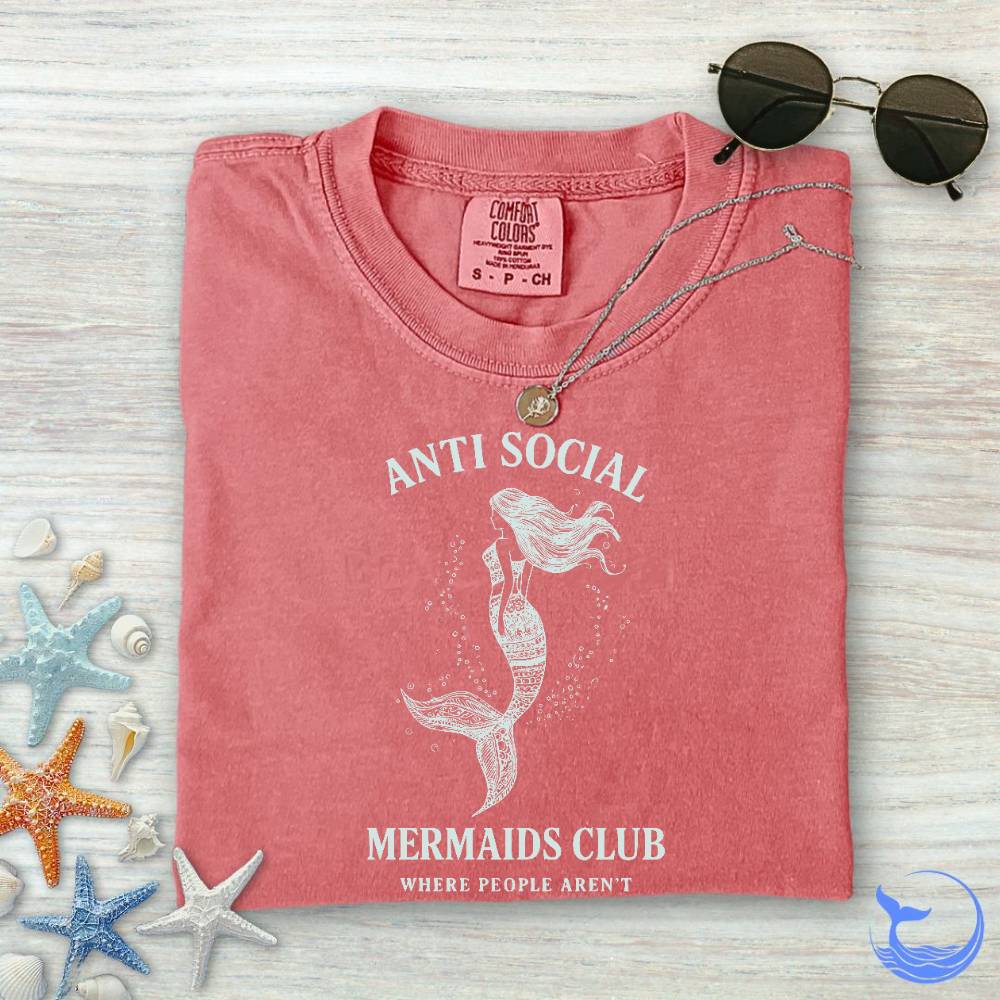 Anti Social Mermaids Club Comfort Colors T-Shirt