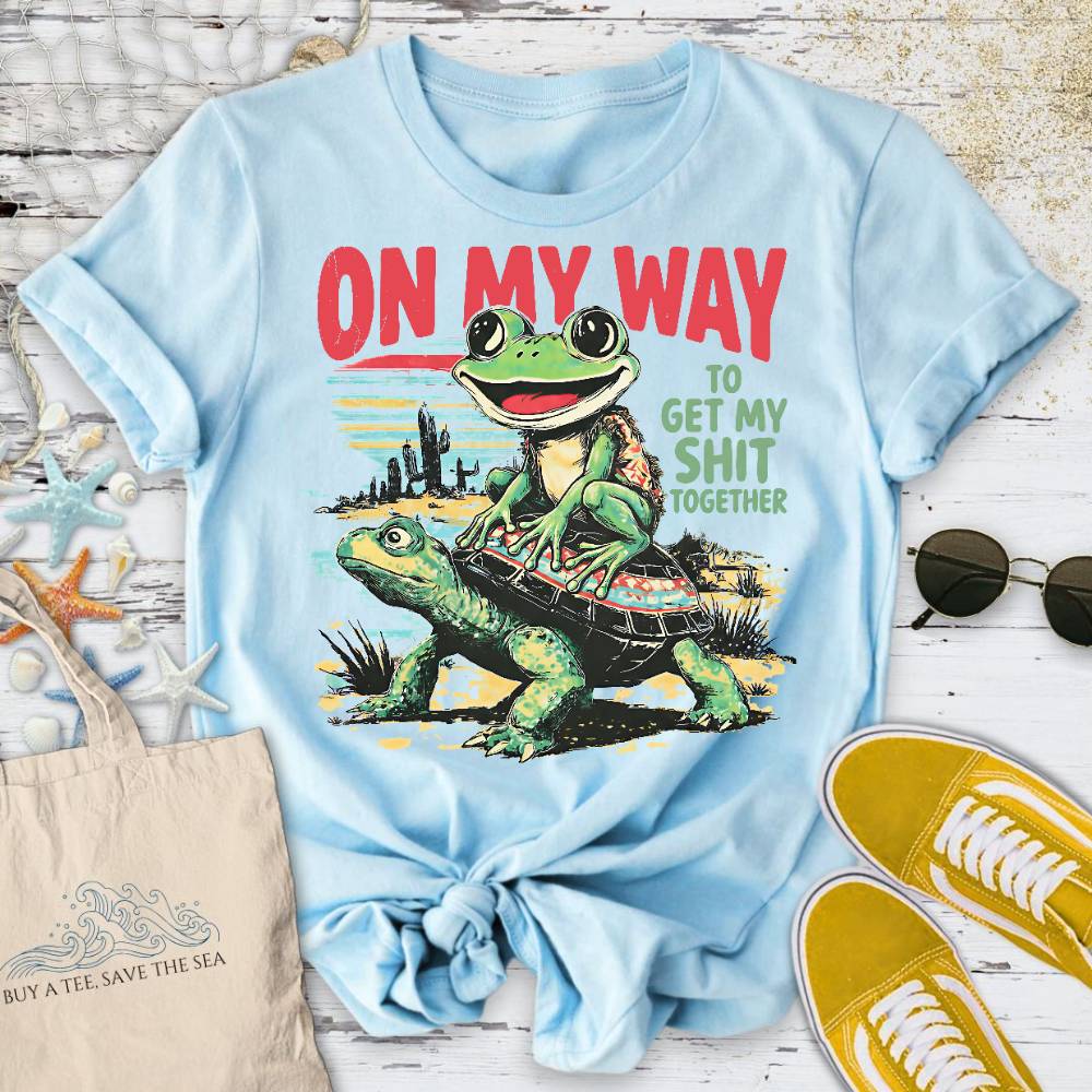 On My Way To Get My S* Together T-Shirt