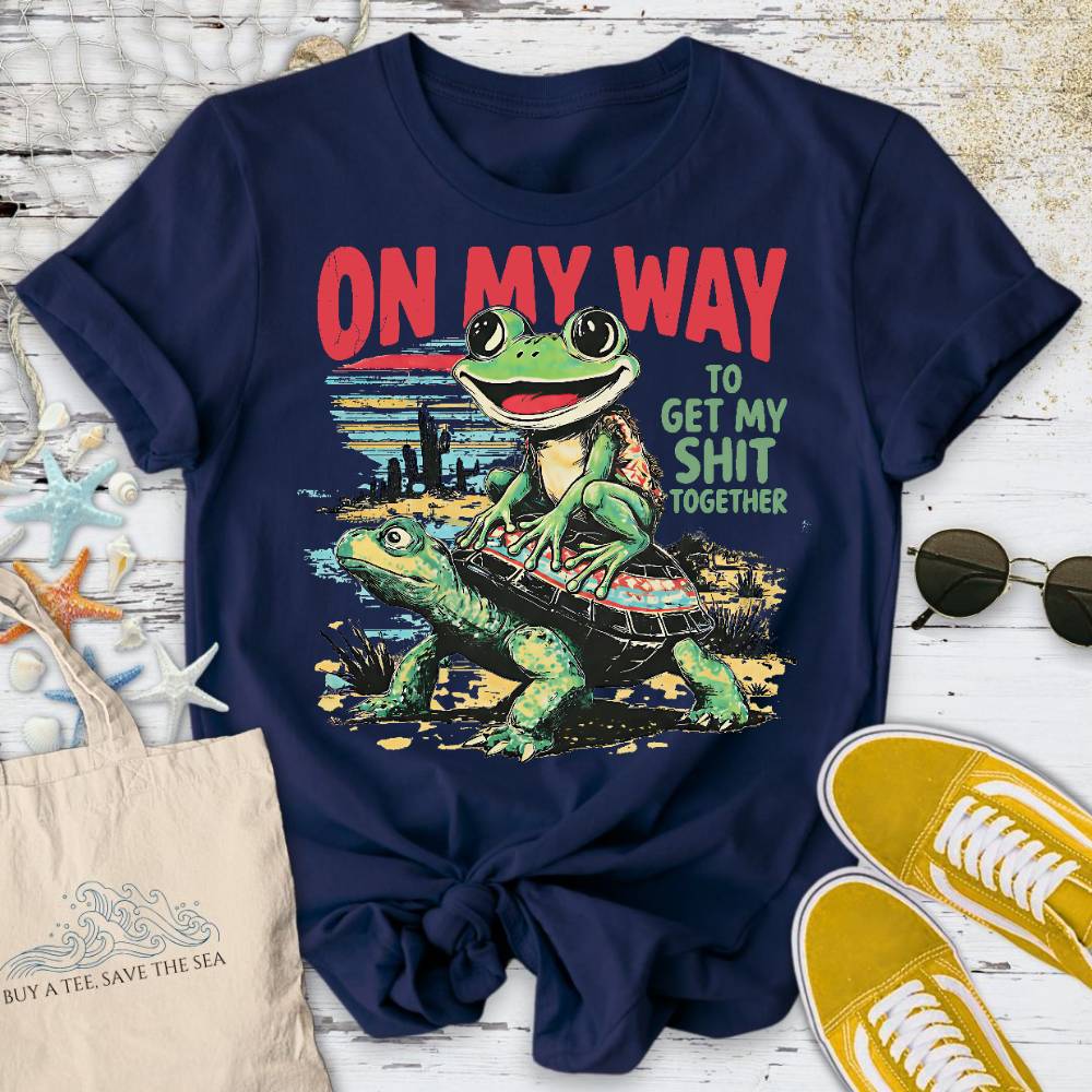 On My Way To Get My S* Together T-Shirt