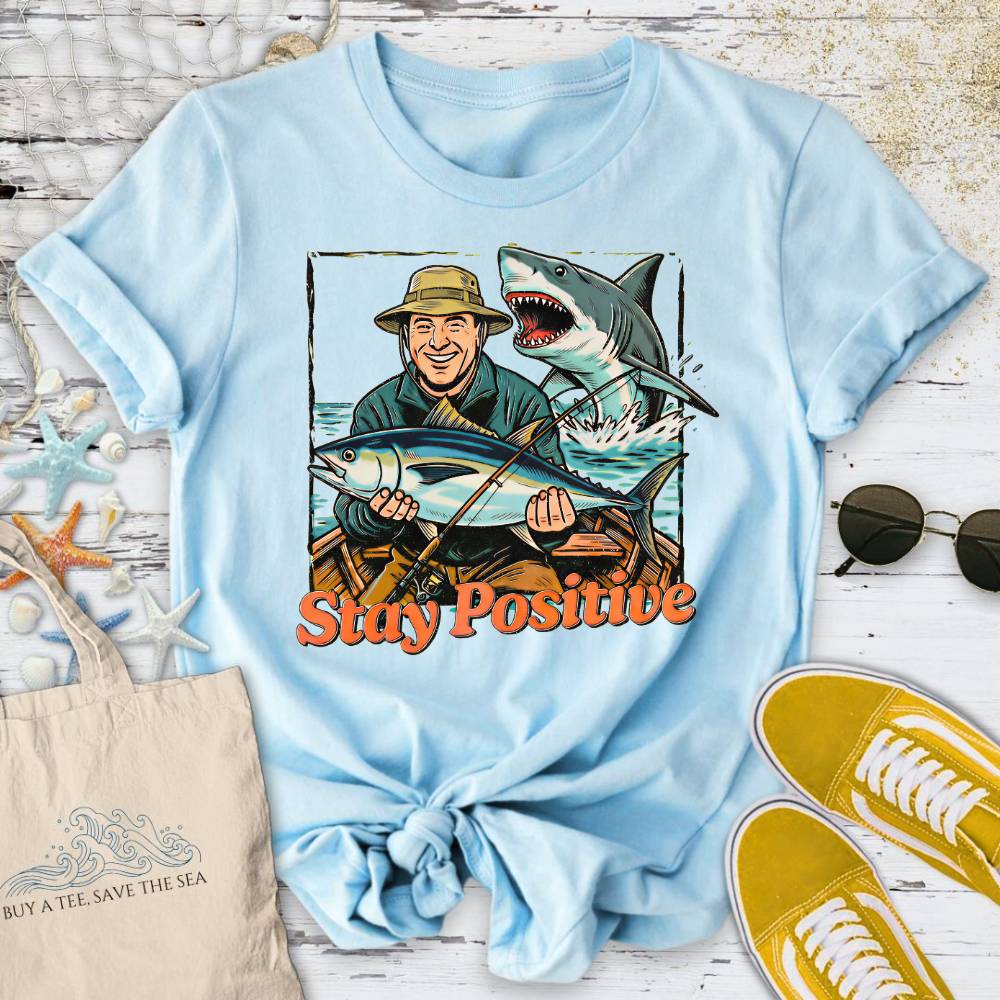 Stay Positive, Shark T-Shirt