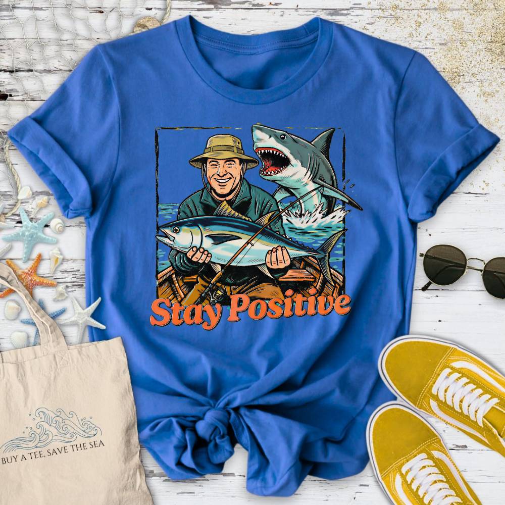 Stay Positive, Shark T-Shirt
