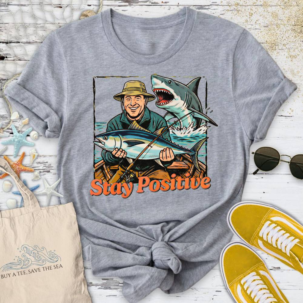 Stay Positive, Shark T-Shirt