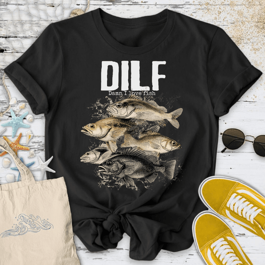 DILF Damn I Love Fish T-Shirt