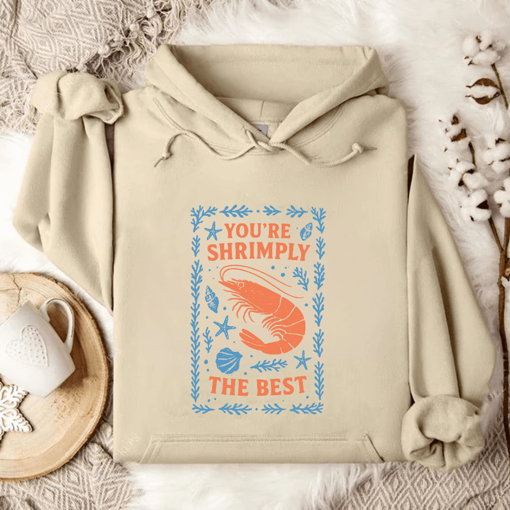 Shrimply The Best Hoodie