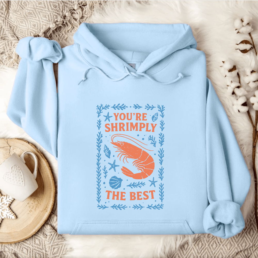 Shrimply The Best Hoodie