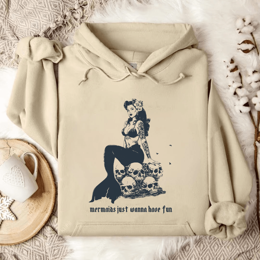 Mermaids Wanna Have Fun Hoodie