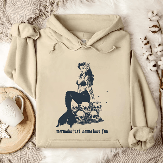 Mermaids Wanna Have Fun Hoodie