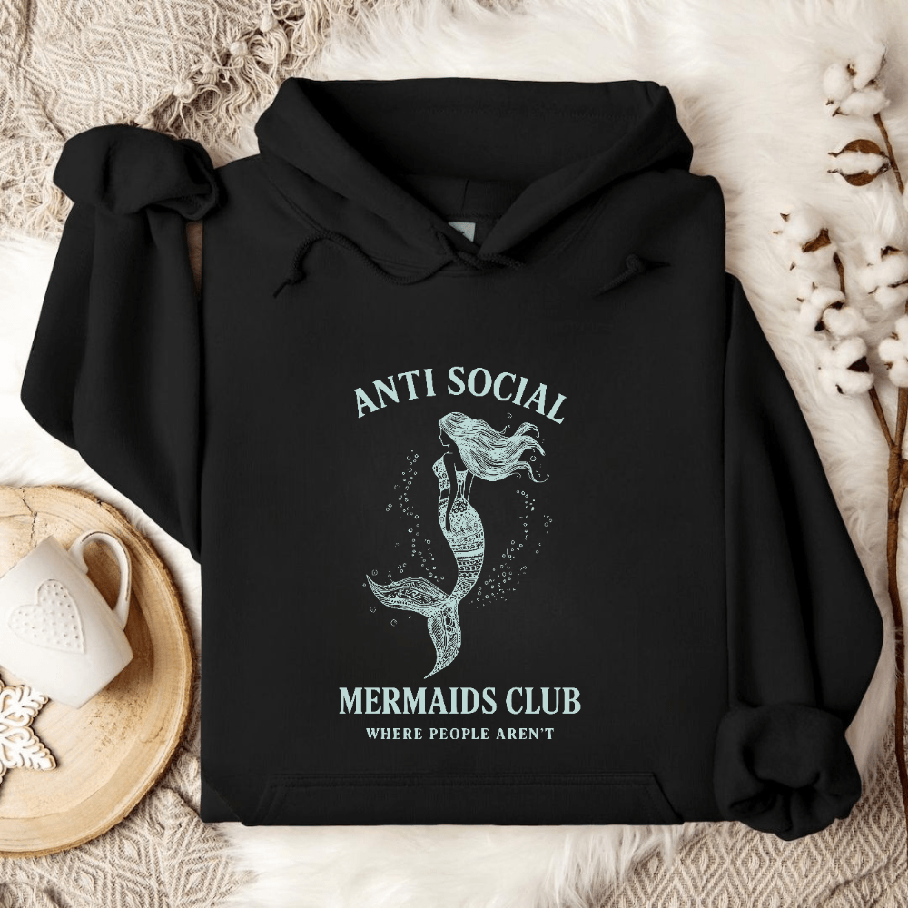 Anti Social Mermaids Club Hoodie