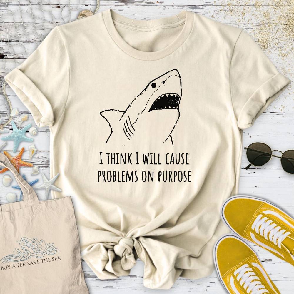 Problems On Purpose Shark T-Shirt