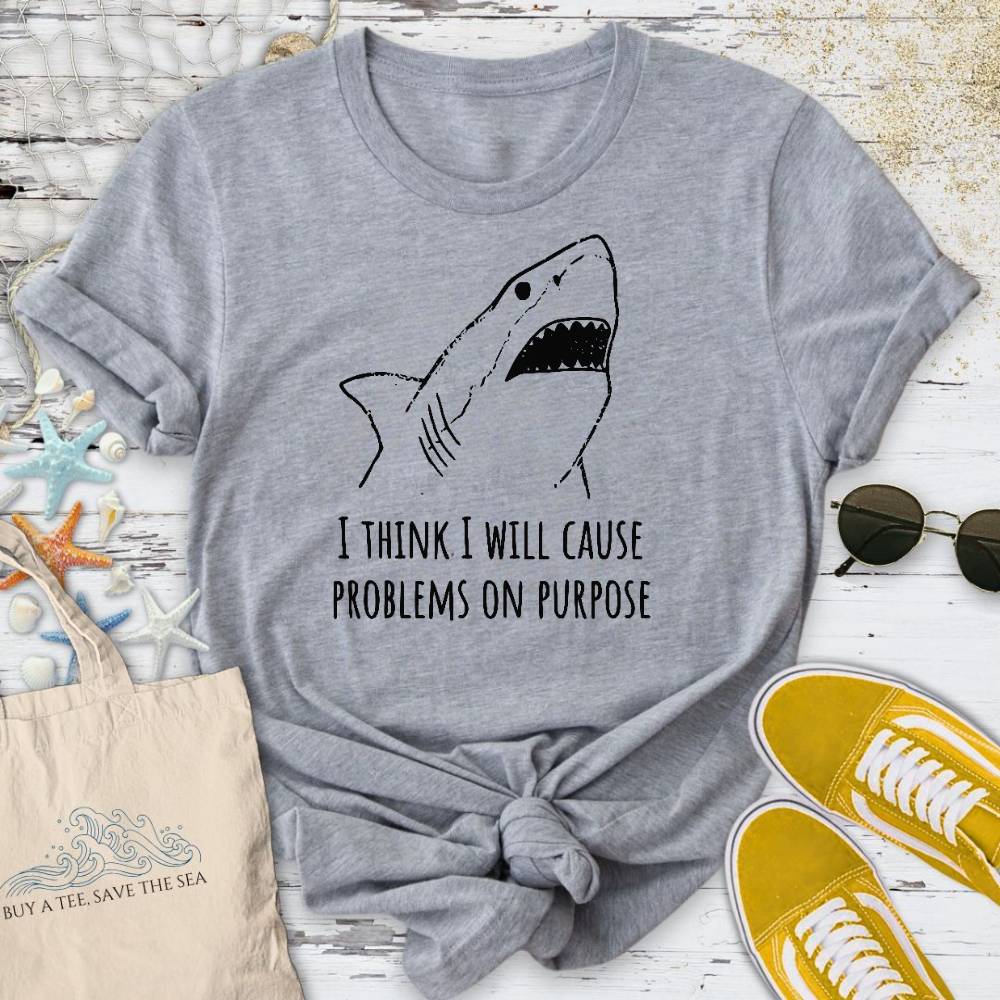 Problems On Purpose Shark T-Shirt