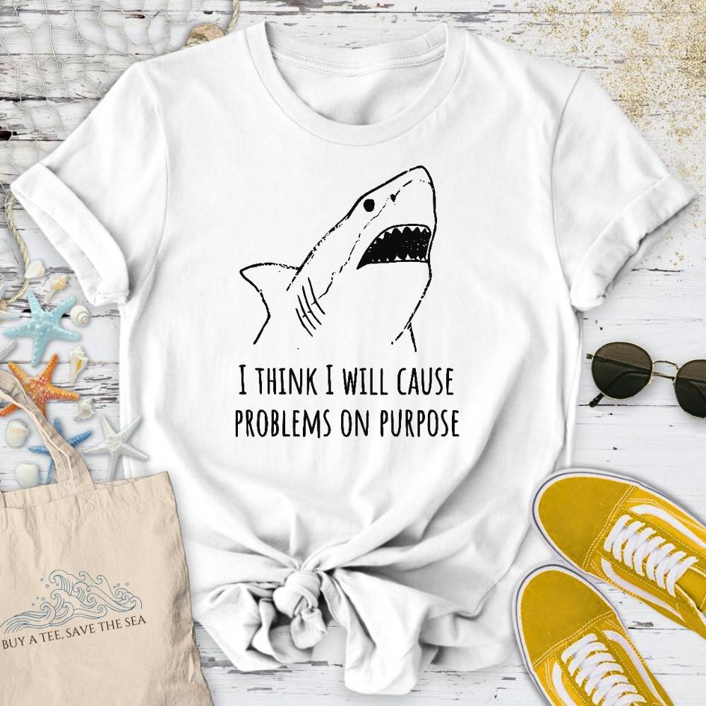 Problems On Purpose Shark T-Shirt
