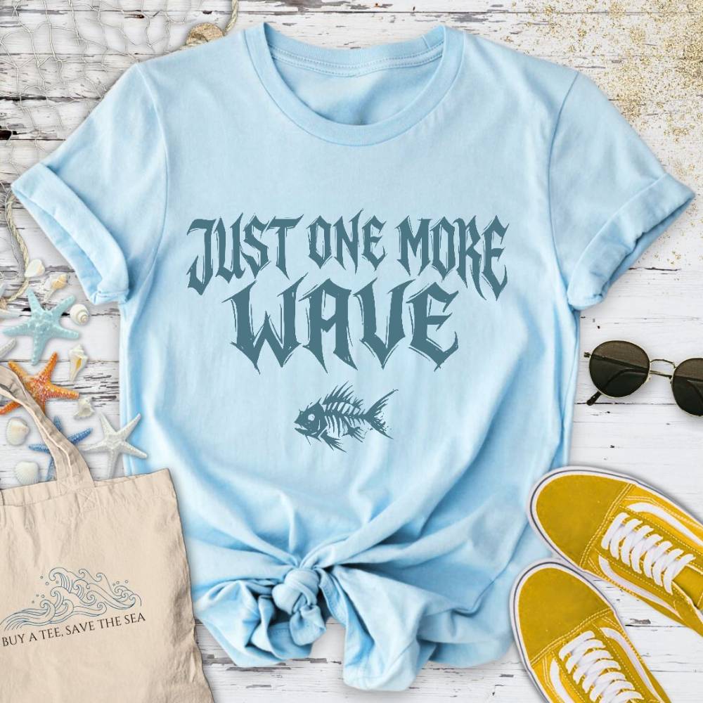 One More Wave T-Shirt
