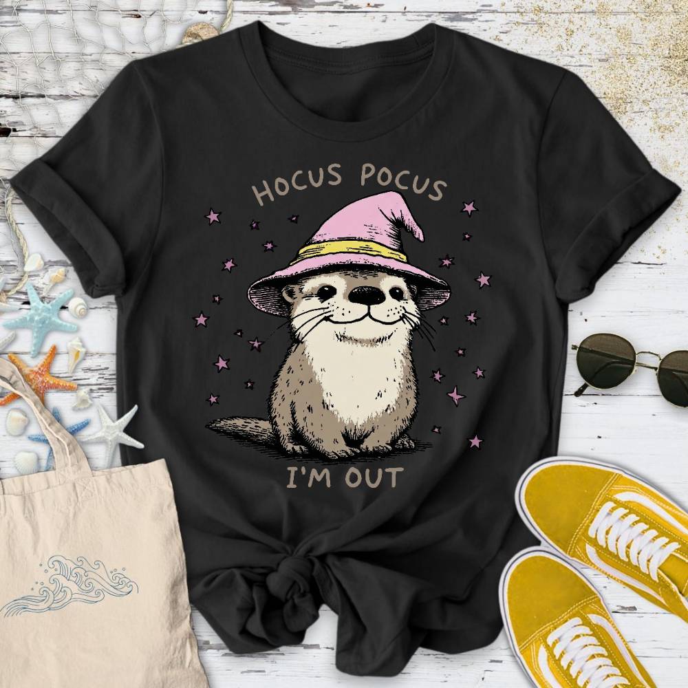 Hocus Pocus I'm Out, Otter T-Shirt
