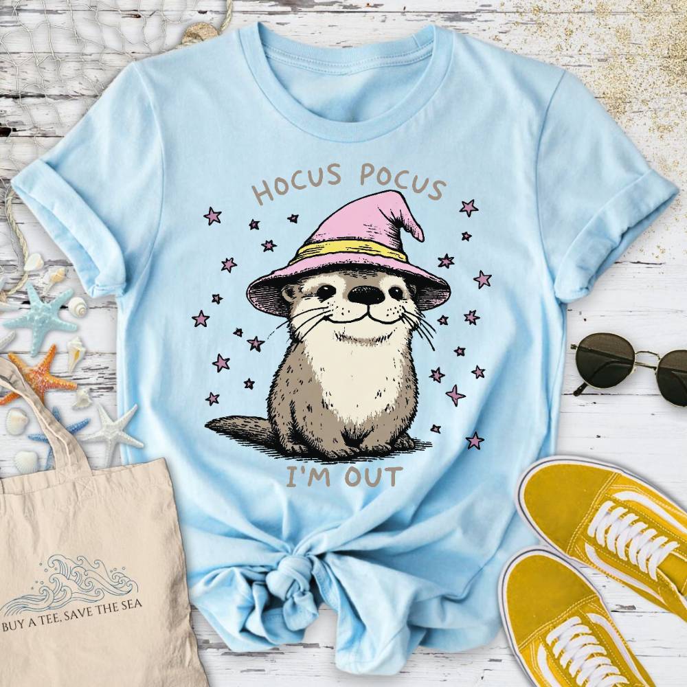 Hocus Pocus I'm Out, Otter T-Shirt