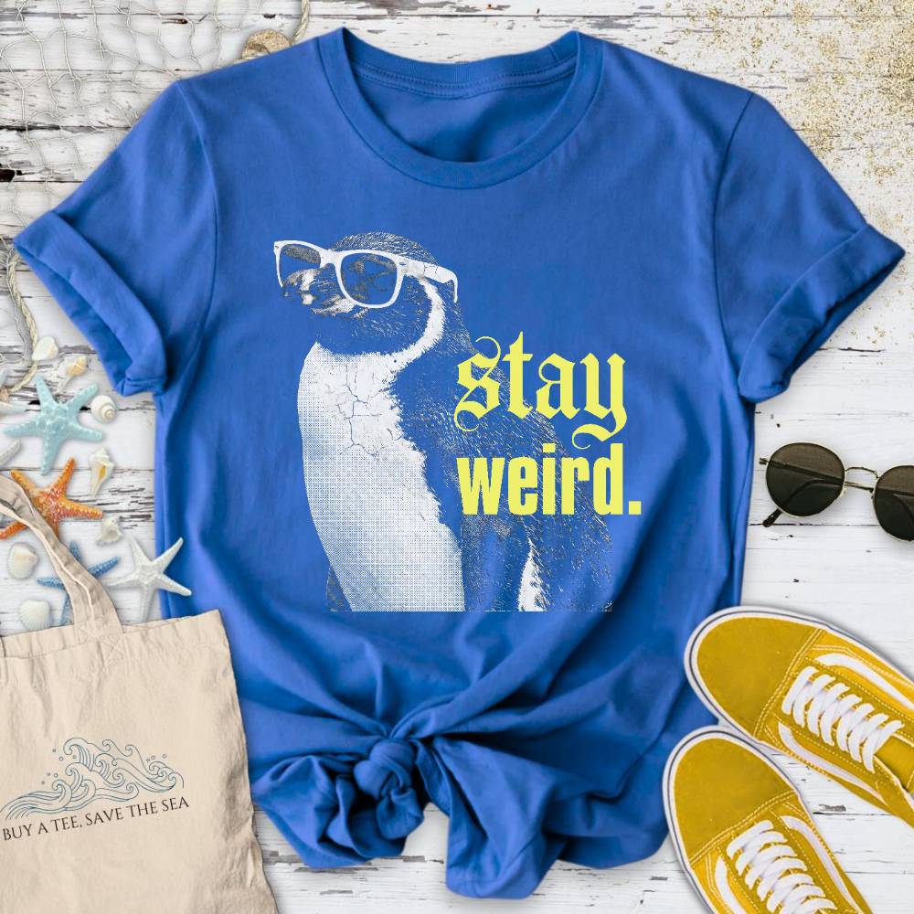 Stay Weird, Penguin T-Shirt
