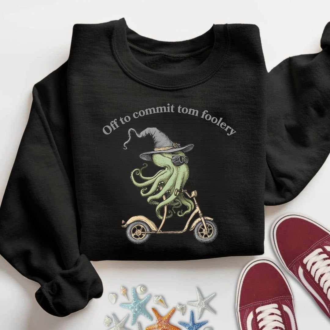 Off To Comit Tom Foolery Sweatshirt