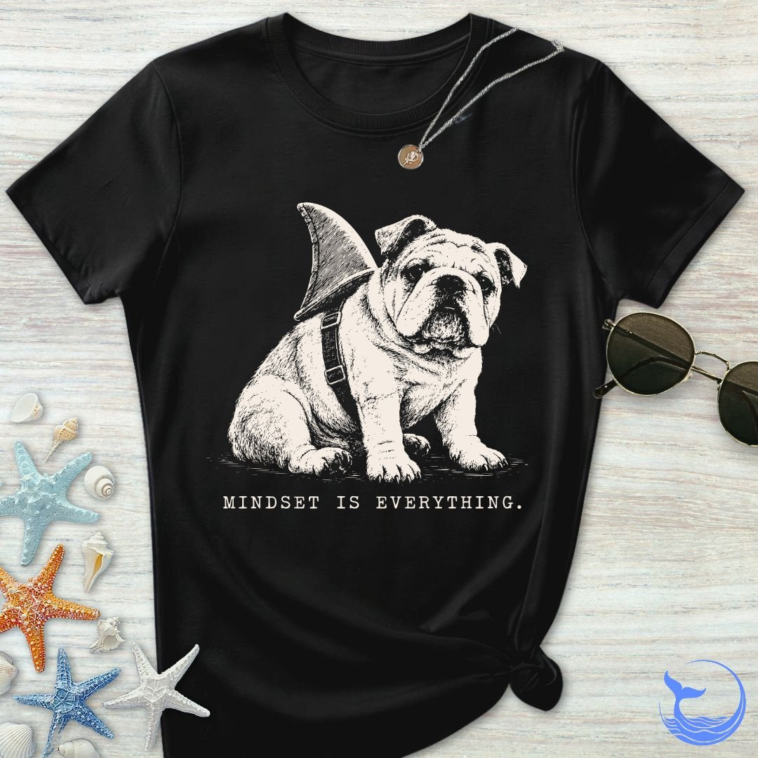 Mindset Is Everything, Bulldog Women's T-Shirt