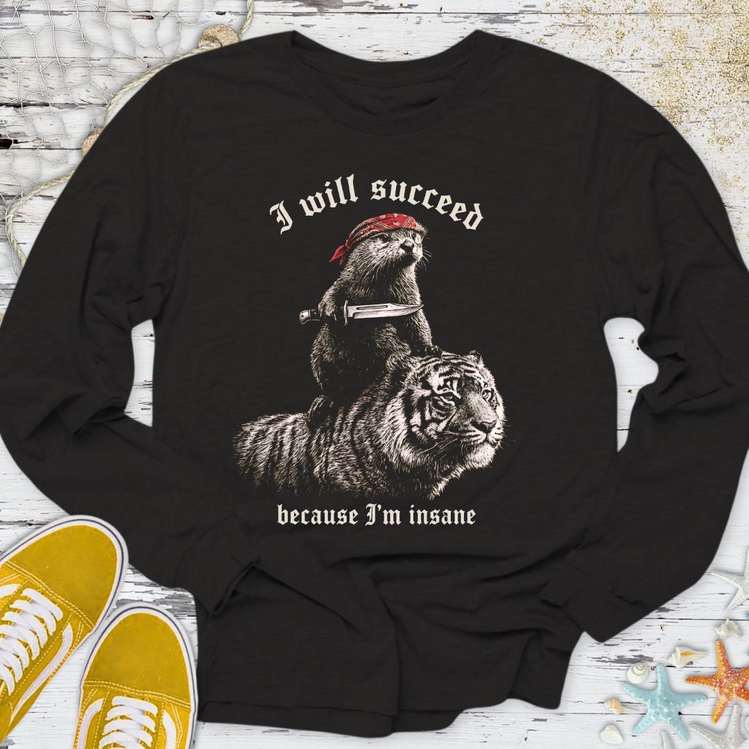 I Will Succeed, Sea Otter Long Sleeve Tee