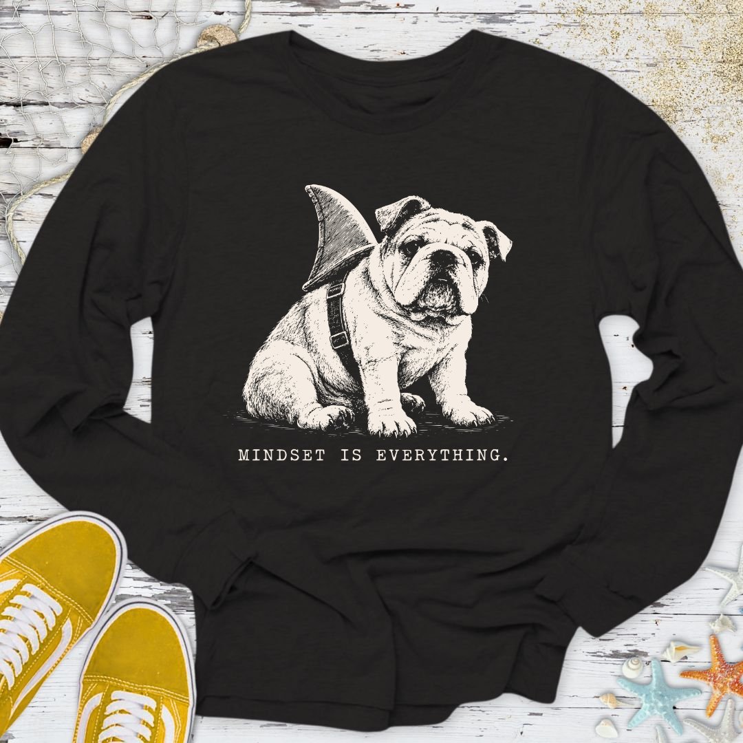 Mindset Is Everything, Bulldog Long Sleeve Tee