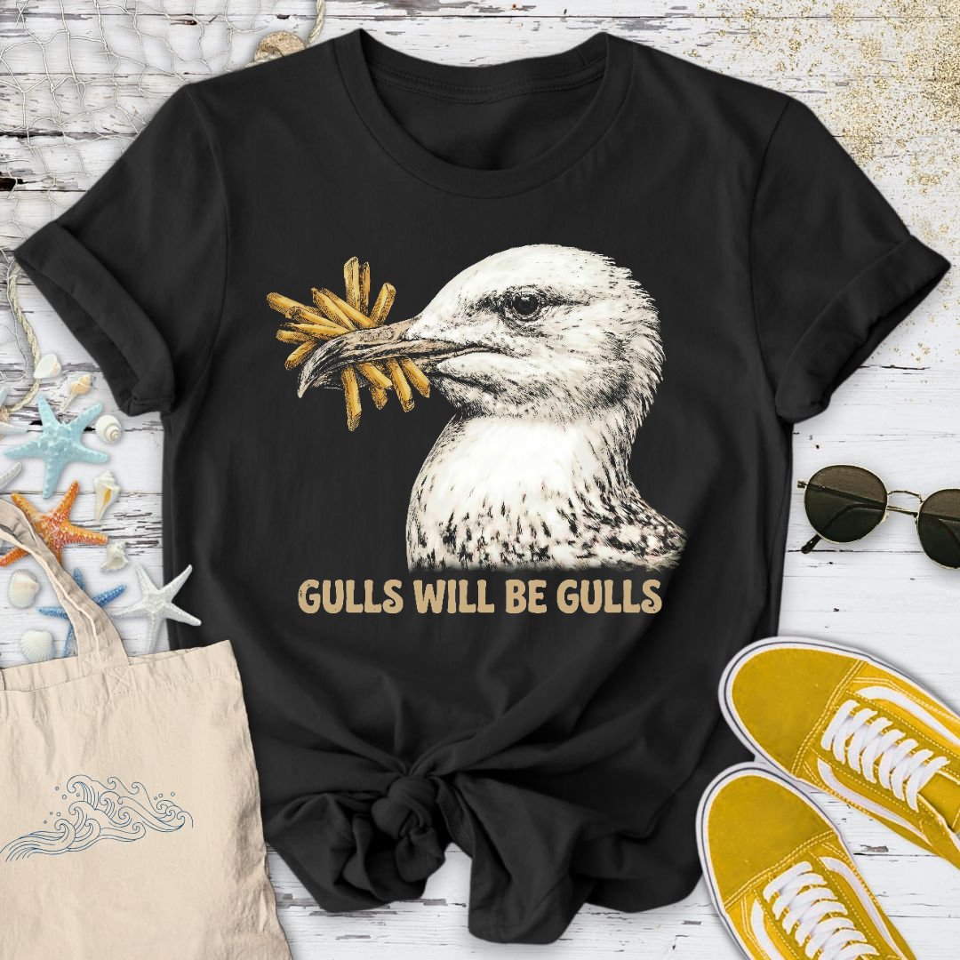 Gulls Will Be Gulls T-Shirt