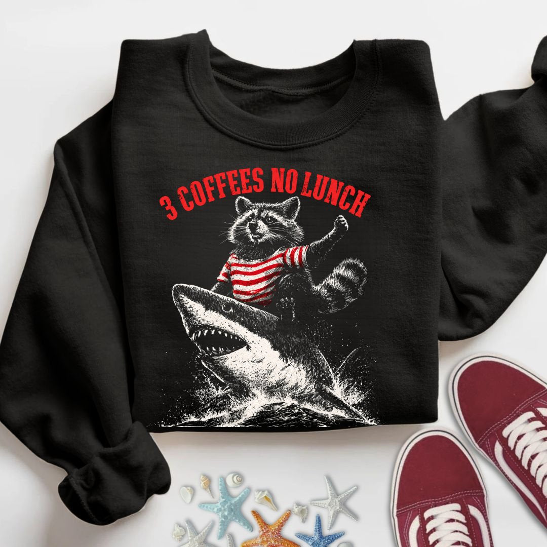 3 Coffees No Luch Sweatshirt