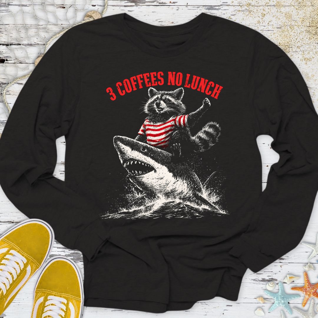 3 Coffees No Luch Long Sleeve Tee