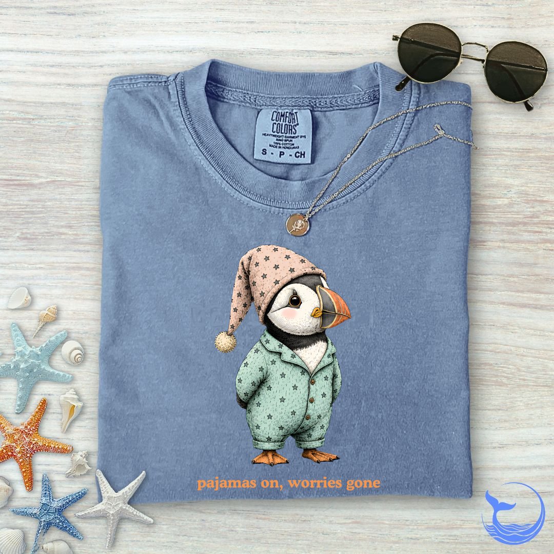 Pajamas On Worries Gone, Puffin Comfort Colors T-Shirt