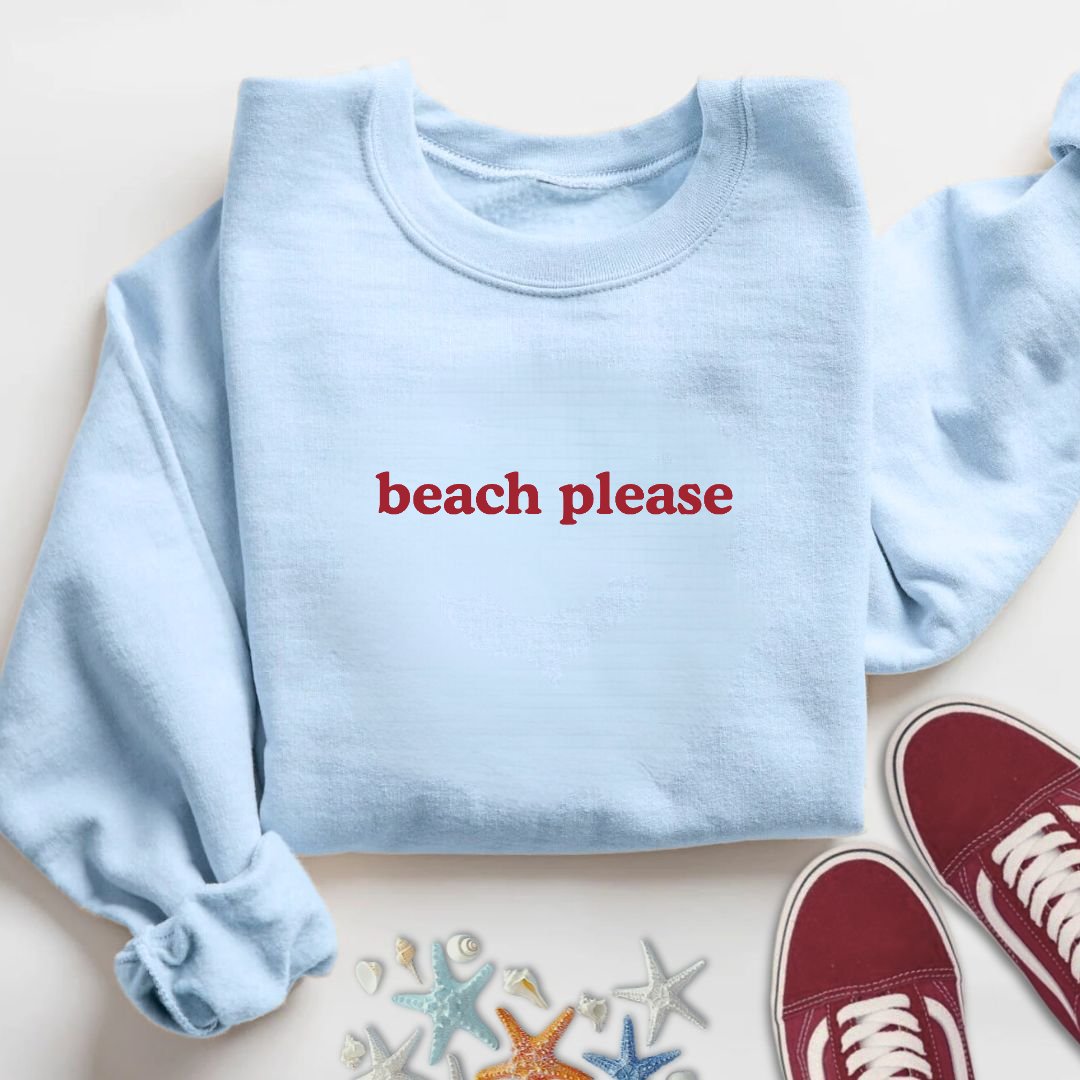 Beach Please Sweatshirt