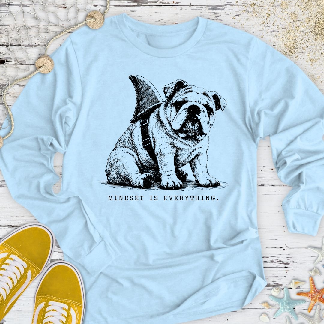 Mindset Is Everything, Bulldog Long Sleeve Tee