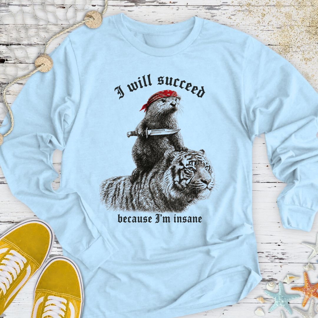 I Will Succeed, Sea Otter Long Sleeve Tee